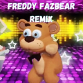 Freddy Fazbear Remixes
