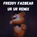 Freddy Fazbear Remixes