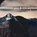 Indifferent Guy & Eva Pavlova